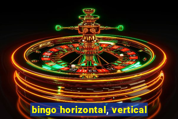 bingo horizontal, vertical